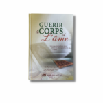 GUÉRIR LE CORPS ET L’ÂME