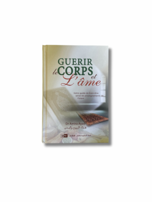 GUÉRIR LE CORPS ET L’ÂME