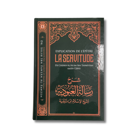 EXPLICATION DE L’ÉPÎTRE DE LA SERVITUDE D’IBN TAYMIYYA