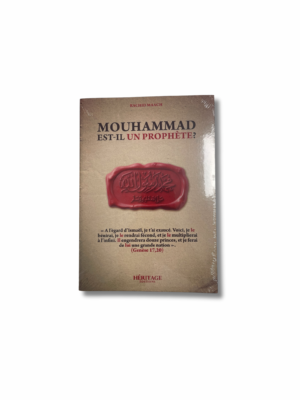 MOUHAMMAD EST-IL UN PROPHÈTE ?