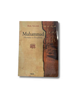 MUHAMMAD: HOMME ET PROPHÈTE