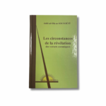 LES CIRCONSTANCES DE LA RÉVÉLATION DES VERSETS CORANIQUES