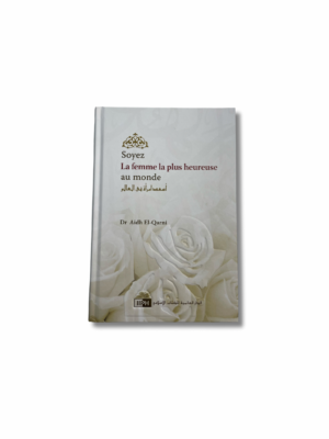 SOYEZ LA FEMME LA PLUS HEUREUSE AU MONDE