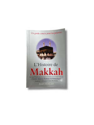 L’HISTOIRE DE MAKKAH