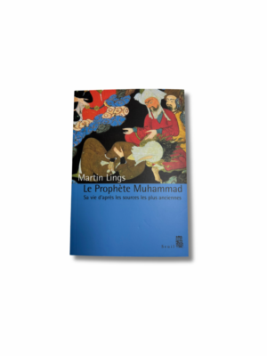 LE PROPHÈTE MUHAMMAD - Martin Lings