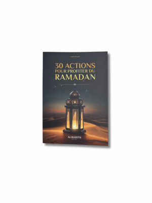 30 ACTIONS POUR PROFITER DU RAMADAN