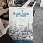 LES GRANDES FIGURES DE L’ISLAM - volume 1