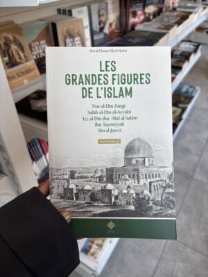 LES GRANDES FIGURES DE L’ISLAM - volume 2