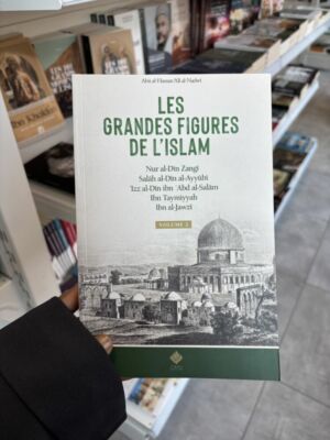 LES GRANDES FIGURES DE L’ISLAM - volume 2