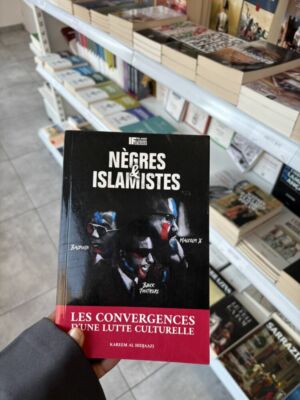 NÈGRES & ISLAMISTES