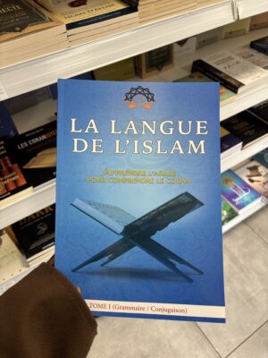 LA LANGUE DE L’ISLAM - GRAMMAIRE / CONJUGAISON