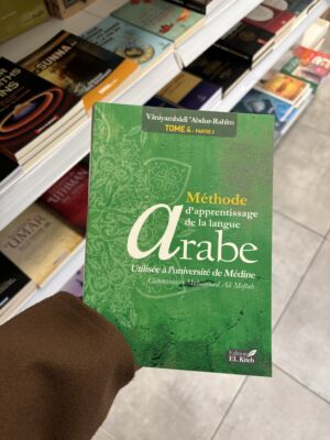 MÉTHODE D’APPRENTISSAGE DE LA LANGUE ARABE UTILISÉ À L’UNIVERSITÉ DE MEDINE - TOME 4  Partie 2