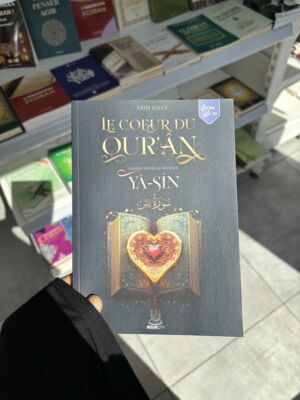 LE CŒUR DU QUR’ÂN - LES LEÇONS DE LA SOURATE YÂ-SÎN  -  Asim Khan