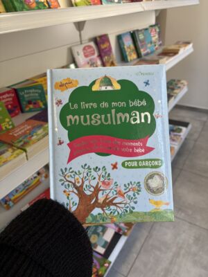 LE LIVRE DE MON BÉBÉ MUSULMAN - POUR GARÇONS