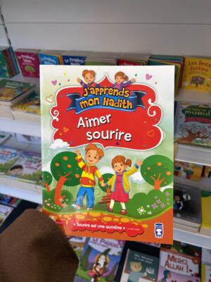AIMER SOURIRE - J’APPRENDS MON HADITH