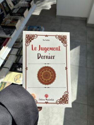 LE JUGEMENT DERNIER - Ibn Kathir