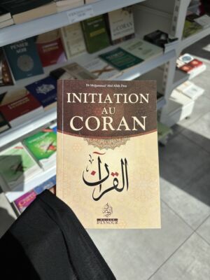 INITIATION AU CORAN - Dr Muhammad ‘Abd Allah Draz ( Maison d’Ennour )