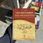 LES HISTOIRES DES PROPHÈTES - Ibn Kathir - Maison d’Ennour