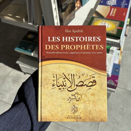 LES HISTOIRES DES PROPHÈTES - Ibn Kathir - Maison d’Ennour