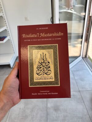 RISALATU’L MUSTARSHIDIN - LETTRE À CELUI QUI RECHERCHE LA GUIDÉE