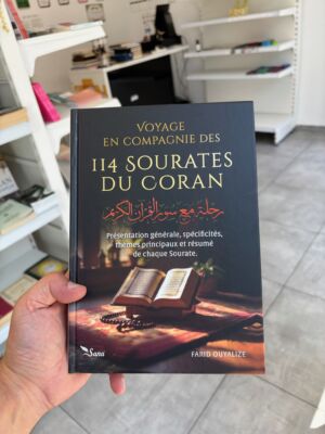 VOYAGE EN COMPAGNIE DES 114 SOURATES DU CORAN