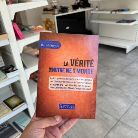 LA VÉRITÉ SUR NOTRE VIE EN CE MONDE