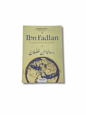 IBN FADLAN - VOYAGE AU BOUT DU MONDE