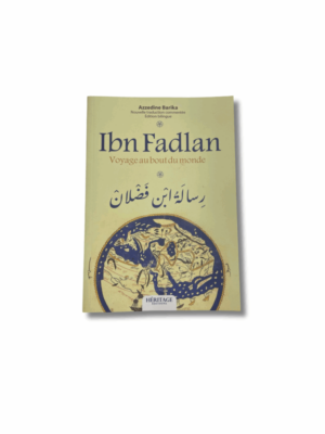 IBN FADLAN - VOYAGE AU BOUT DU MONDE