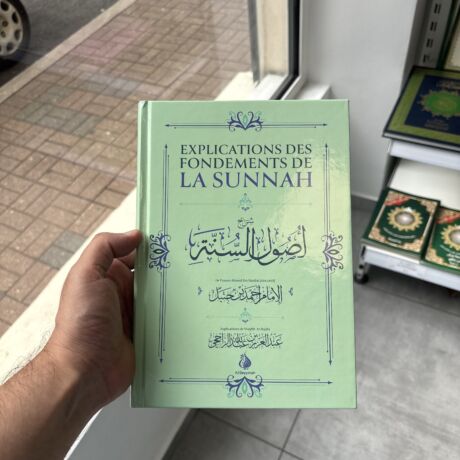 EXPLICATION DES FONDEMENTS DE LA SUNNAH