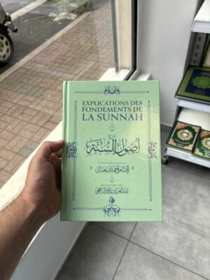 EXPLICATION DES FONDEMENTS DE LA SUNNAH