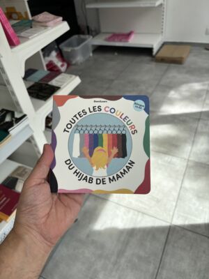 TOUTES LES COULEURS DU HIJAB DE MAMAN (bilingue: fr et arabe)