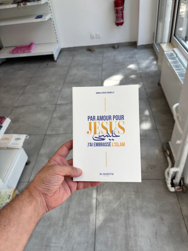 PAR AMOUR POUR JÉSUS J’AI EMBRASSÉ L’ISLAM