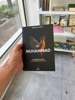 MUHAMMAD LE MODÈLE QUI PEUT TRANSFORMER VOTRE VIE - Hesham Al Awadi