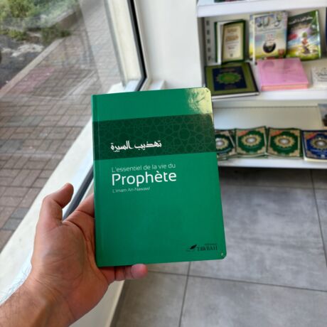 L’ESSENTIEL DE LA VIE DU PROPHÈTE - L’imam An NAwawi (éditions tawbah)