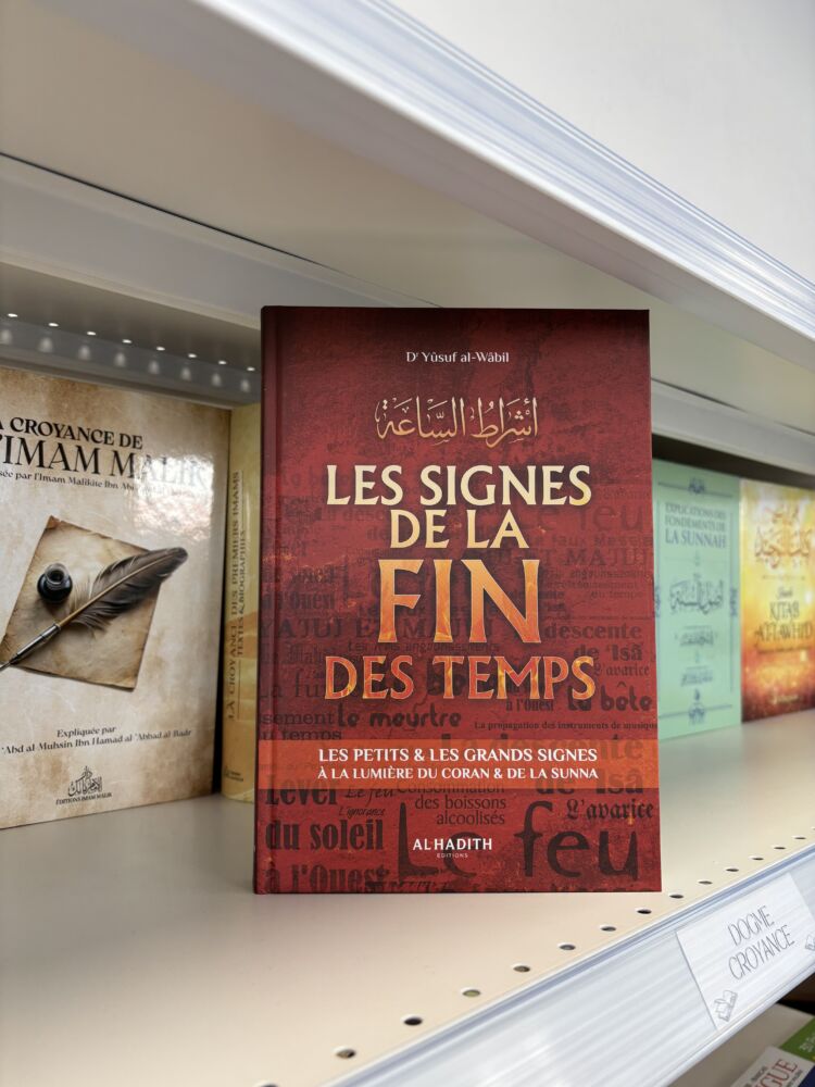 LES SIGNES DE LA FIN DES TEMPS - Dr Yusuf Al-Wabil (éditions Al Hadith)