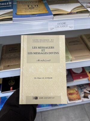 LES MESSAGERS ET LES MESSAGES DIVINS - Dr Omar Al Achqar - N°4/8 (editions IIPH)