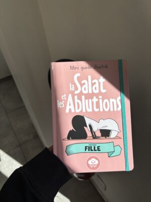 LA SALAT ET LES ABLUTIONS MINI GUIDE ILLUSTRÉ - VERSION FILLES (édition Bdouin)