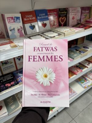 RECUEIL DE FATWAS CONCERNANT LES FEMMES - Ibn Baz / Al Albani / Ibn Uthaymin