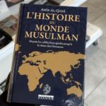 L’HISTOIRE DU MONDE MUSULMAN - Amin Al Qada (éditions maison D’Ennour)