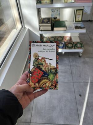 LES CROISADES VUES PAR LES ARABES - Amin Maalouf