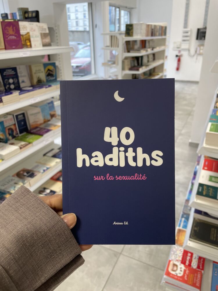 40 HADITHS – SUR LA SEXUALITÉ