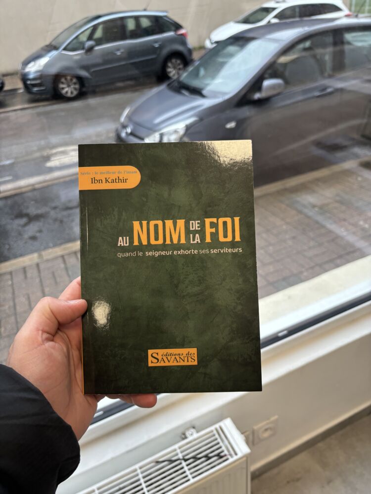 AU NOM DE LA FOI – Ibn Kathir (éditions des savants)