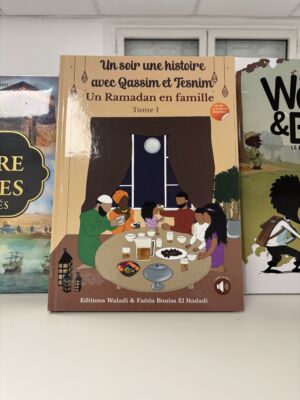 UN SOIR UNE HISTOIRE AVEC QASSIM ET TESNIM - UN RAMADAN EN FAMILLE - Tome 1 (éditions waladi)