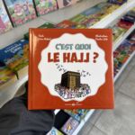 C’EST QUOI LE HAJJ ? - écrit par Irène Rehad & illustré par Nicolas Julo (éditions al bouraq jeunesse)
