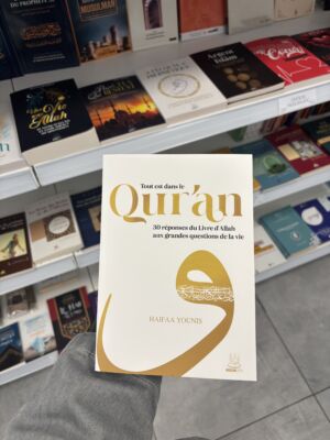 TOUS EST DANS LE QUR’AN - Dr. Hanifaa Younis