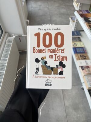 100 BONNES MANIÈRES EN ISLAM - Bdouin
