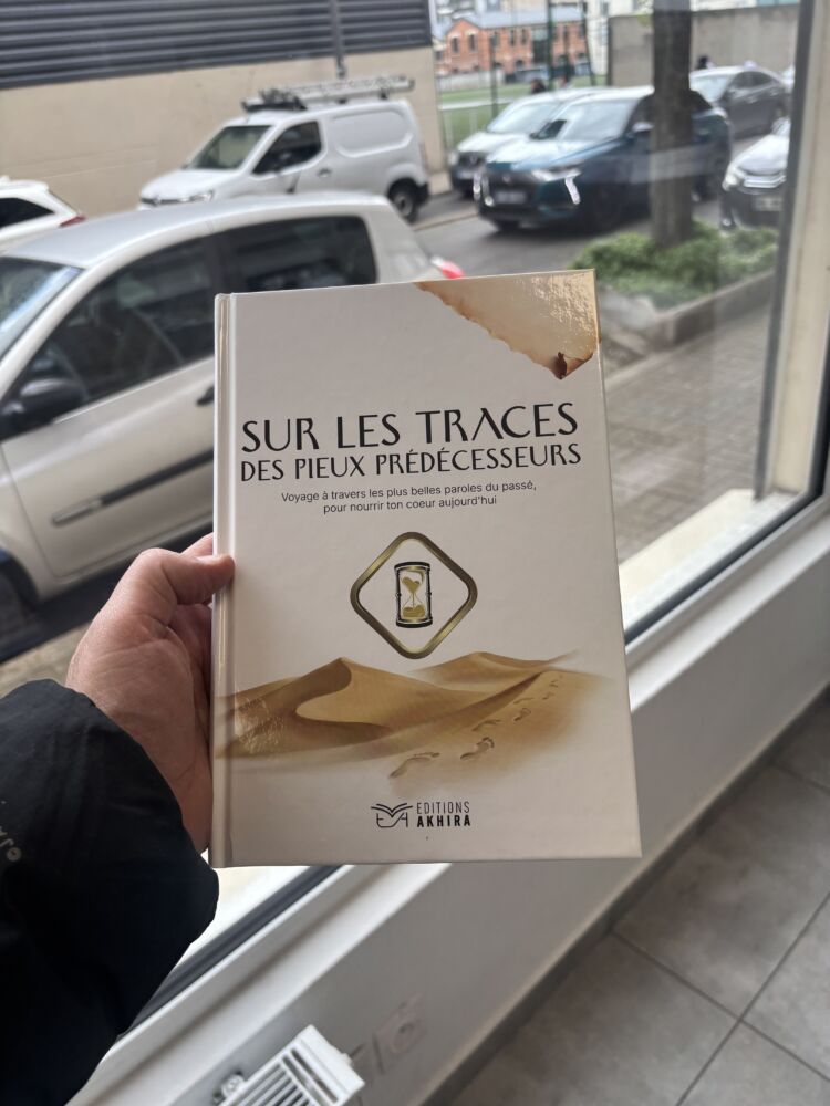 SUR LES TRACES DES PIEUX PRÉDÉCESSEURS – (éditions akhira)