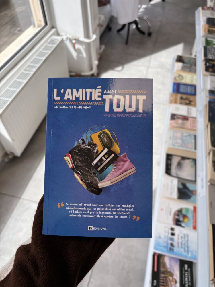 L’AMITIÉ AVANT TOUT – Thami Kamil (TK éditions)