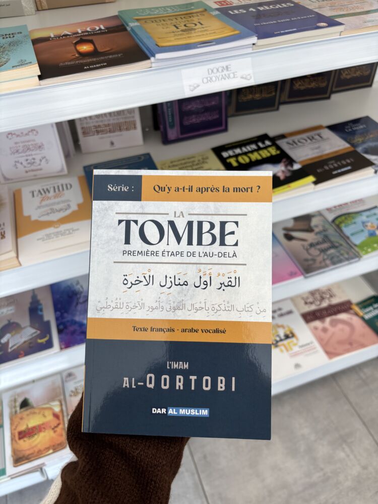 LA TOMBE PREMIÈRE ÉTAPE DE L’AU-DELÀ – Imam Al Qortobi (éditions Dar al muslim) (texte ar/fr)