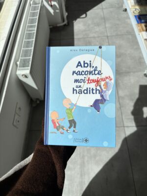 ABI, RACONTE-MOI TOUJOURS UN HADITH - Alex Delagua (éditions chamal)